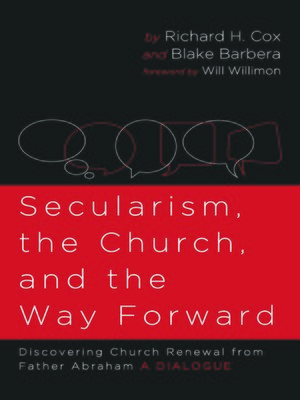 cover image of Secularism, the Church, and the Way Forward